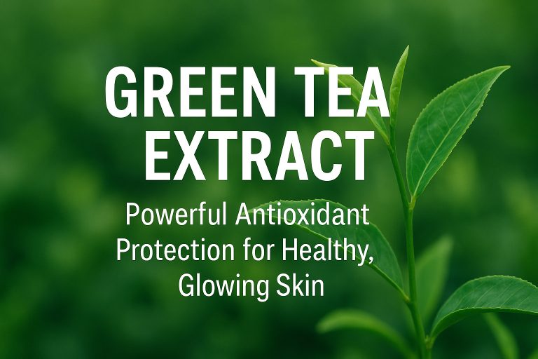 Green Tea Extract: Powerful Antioxidant Protection for Healthy, Glowing Skin